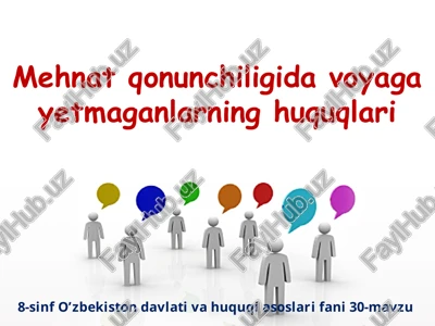mehnat qonunchilik davoyaga yetmaganlarning huquqlari — PPTX