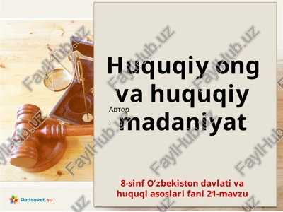 8-sinf o’zbekiston davlati va huquq asoslari fanining 21-mavzu — PPTX