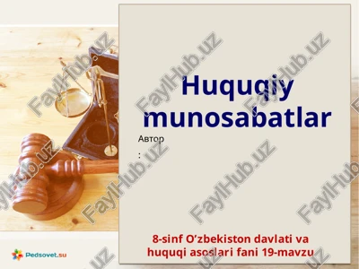 8-sinf o’zbekiston davlati va huquq asoslari fanining 19-mavzu — PPTX