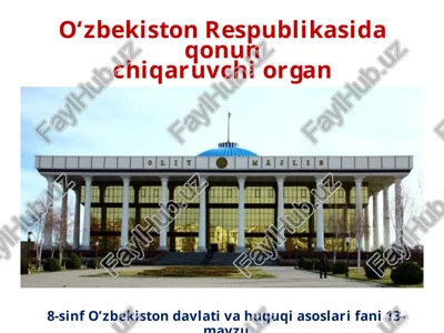 o‘zbekiston respublikasida qonunchi qaruvchi organ — PPTX