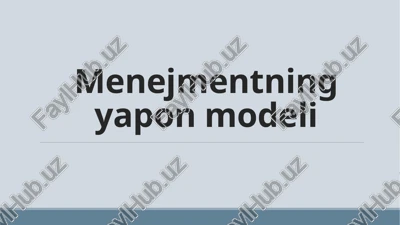menejmentning yapon modeli — PPTX