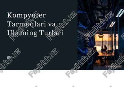 kompyuter tarmoqlari va ularning turlari — PPTX