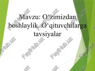 o‘zimizdan boshlaylik. o‘qituvchilarga tavsiyalar — PPTX