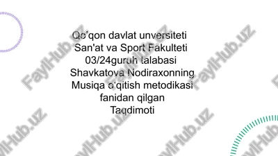 shavkatova nodiraxonning musiqa oʻqitishi — PPTX