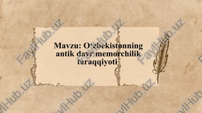 oʻzbekistonning antik davri memorchilik taraqqiyoti — PPTX