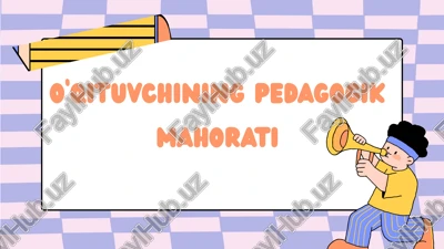 o‘qituvchining pedagogik mahorati — PPTX