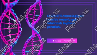 crispr texnologiyasi asosida nazariy gen tahrirlash loyihasi — PPTX
