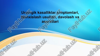 urologik kasalliklar simptomlari, tashxislash usullari, davolash va asoratlari — PPTX