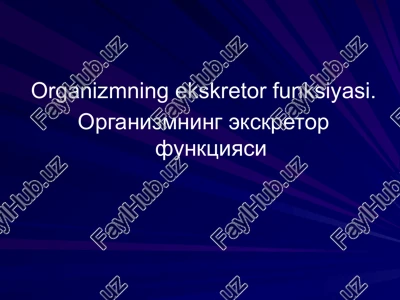organizmning ekskretor funksiyasi — PPTX
