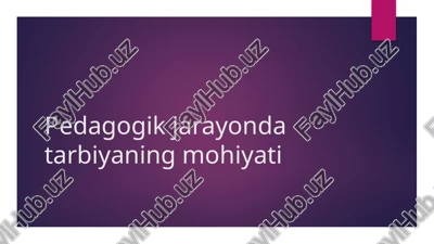 pedagogik jarayonlar va tarbiya — PPTX