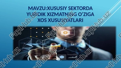 xususiy sektorlarda yuridik xizmatning o‘ziga xos xususiyatlari — PPTX