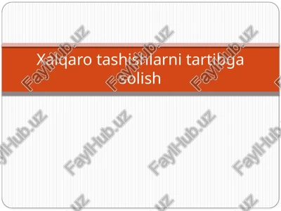 xalqarotashishlar — PPTX