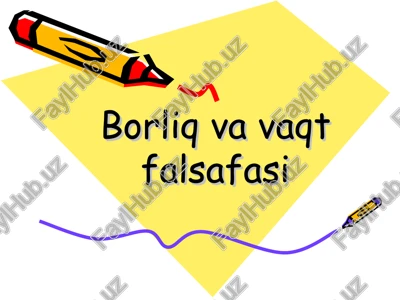 borliq va vaqt falsafasi — PPT