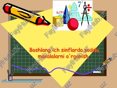 boshlang'ich sinflarda sodda masalalarni o'rganish — PPTX