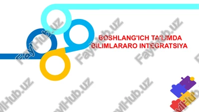 boshlang'ich ta'limda bilimlararo integratsiya — PPTX