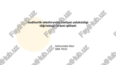 auditorlik tekshiruvida faoliyat uzluksizligi tõğrisidagi farazni qõllash — PPTX