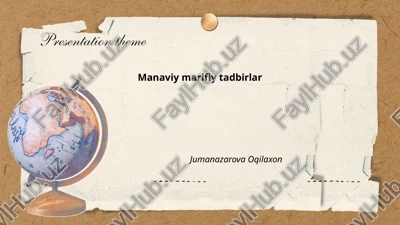 ma'naviy-ma'rifiy tadbirlar asoslari — PPTX