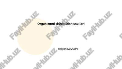 organizmni chiniqtirish usullari — PPTX