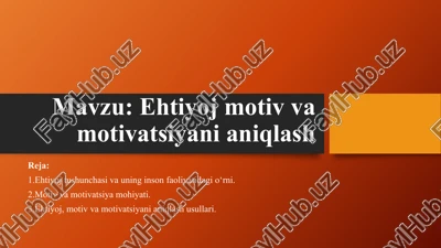 ehtiyoj motiv va motivatsiyani aniqlash — PPTX