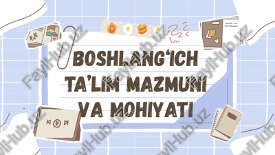 boshlang‘ich ta’lim mazmuni va mohiyati — PPTX