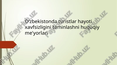 turistlar hayoti xavfsizligini taʼminlash huquqiy meʼyorlari — PPTX