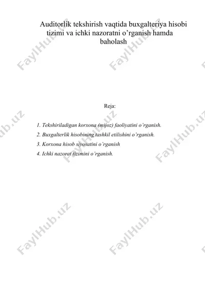 auditorlik tekshirish vaqtida buxgalteriya hisobi tizimi va ichki nazoratni o’rganish hamda — DOC