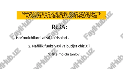 iste’molchining bozordagi hatti-harakati va uning tanlovi nazariyasi — PPTX