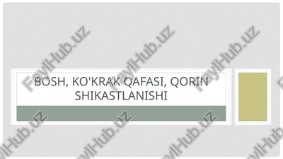 bosh, ko'krak qafasi, qorinshikastlanishi — PPTX