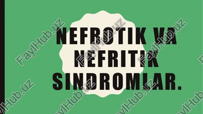 nefrotikvanefritiksindromlar — PPTX