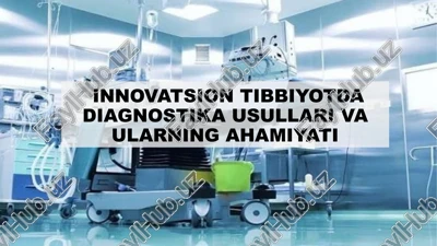 innovatsion tibbiyotda diagnostika usullari va ularning ahamiyati — PPTX