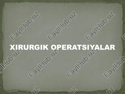 xirurgik operatsiyalar — PPTX