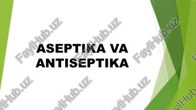 aseptika va antiseptika — PPTX