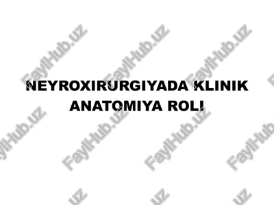 neyroxirurgiyada klinik anatomiya roli — PPTX