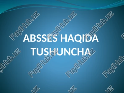 absses haqida tushuncha — PPTX