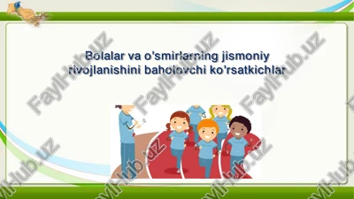 bolalar va o'smirlarning jismoniy rivojlanishi — PDF