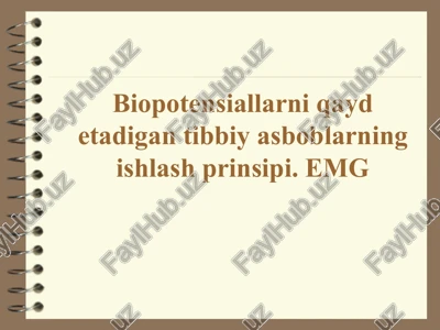 biopotensiallarni qaydetadigantibbiyasboblarningishlashprinsipi — PPTX
