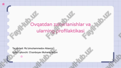 oziq-ovqat zaharlanishlar va ularning profilaktikasi — PPTX