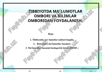 tibbiyotda ma'lumotlar ombori va bilimlar omboridan foydalanish — PPTX