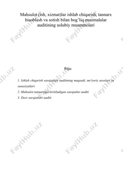mahsulot (ish, xizmat)lar ishlab chiqarish, tannarx hisoblash va sotish bilan bog’liq muomalalar auditining uslubiy muammolari — DOC