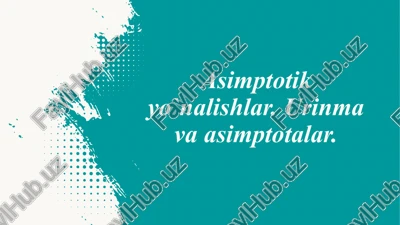 asimptotik yo'nalishlar — PPTX