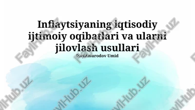 inflaytsiyaning iqtisodiy ijtimoiy oqibatlari va ularni jilovlash usullari — PPTX