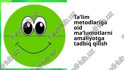 taʼlim metodlariga oid maʼlumotlarni amaliyotga tadbiq qilish — PPTX