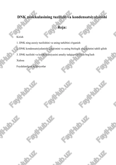 dnk molekulasining tuzilishi va kondensatsiyalanishi — DOCX