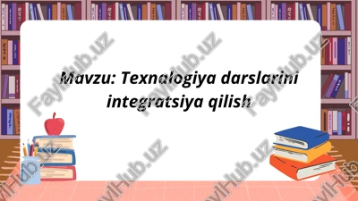 texnalogiya darslarini integratsiya qilish — PDF