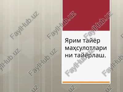 yarim tayyor mahsulotlar — PPTX