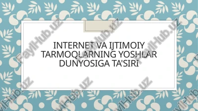 internet va ijtimoiy tarmoqlarning yoshlardunyo sig'ata'siri — PPTX