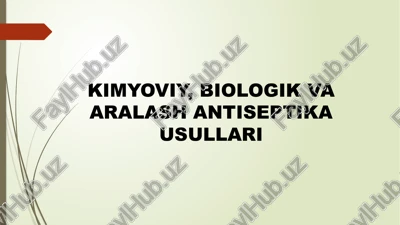 kimyoviy, biologik va aralash antiseptika usullari — PPTX