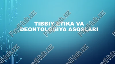 tibbiy etika va deontologiya asoslari — PPTX