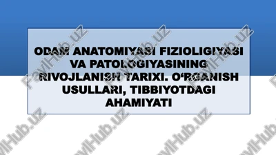 odam anatomiyasi fizioligiyasi va patologiyasining rivojlanish tarixi — PPTX