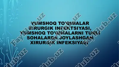 yumshoqto'qimalar xirurgik infektsiyasi — PPTX